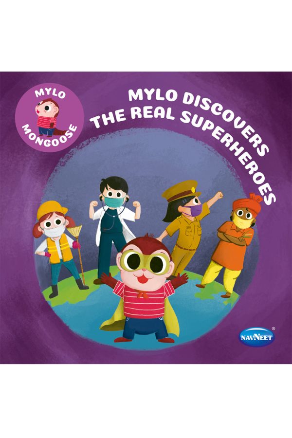 MYLO MONGOOSE – MYLO DISCOVERS THE REAL SUPERHEROES